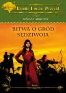 Okładka - Bitwa o gród Sędziwoja
