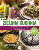 Ok�adka - Zielona kuchnia 24/7. Ponad 100 szybkich, �atwych i niebanalnych przepis�w na potrawy z zielonymi warzywami