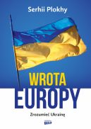 Okadka ksizki - Wrota Europy. Zrozumie Ukrain