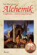 Ok�adka - Alchemik. Cagliostro - ostatni mag Europy