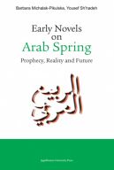 Okładka - Early Novels on Arab Spring. Prophecy, Reality and Future