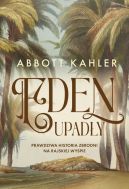 Okadka - Eden upady. Prawdziwa historia zbrodni na rajskiej wyspie