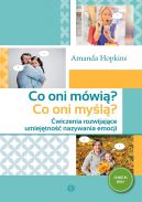 Okładka - Co oni mówią? Co oni myślą?. Ćwiczenia rozwijające umiejętność nazywania emocji