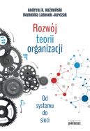 Ok�adka ksi�zki - Rozw�j teorii organizacji. Od systemu do sieci