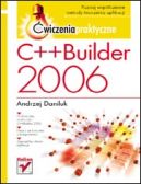 Okładka - C++Builder 2006. Ćwiczenia praktyczne