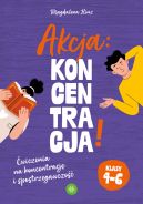 Ok�adka - Akcja: koncentracja! �wiczenia na koncentracj� i spostrzegawczo��. Klasy 46