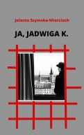 Okadka ksizki - Ja, Jadwiga K.