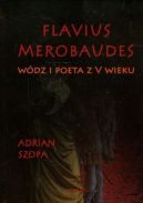 Okładka - Flavius Merobaudes: Wódz i poeta z V wieku