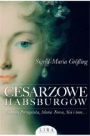 Okadka ksiki - Cesarzowe Habsburgw. Eleonora Portugalska, Maria Teresa, Sisi i inne...