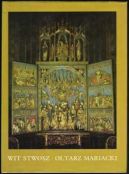 Ok�adka - Wit Stwosz: Oltarz Mariacki w Krakowie