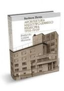 Ok�adka - Architektura mi�dzywojennego Krakowa 1918-1939. Budynki, ludzie, historie