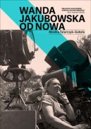 Ok�adka ksi�zki - Wanda Jakubowska. Od nowa 