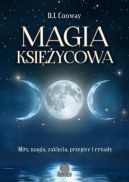 Okadka ksizki - Magia ksiycowa. Mity, magia, zaklcia, przepisy i rytuay