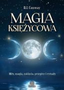 Ok�adka - Magia ksi�ycowa. Mity, magia, zakl�cia, przepisy i rytua�y