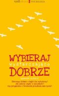 Okładka książki - Wybieraj wystarczająco dobrze