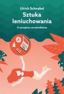 Ok�adka - Sztuka leniuchowania. O szcz�ciu nicnierobienia 