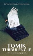 Okadka - Tomik Turbulencje. Wstawanie duszy z popiow.