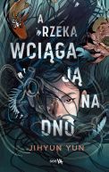 Ok�adka - A rzeka wci�ga j� na dno