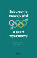 Ok�adka - Zaburzenia rozwoju p�ci a sport wyczynowy
