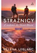 Ok�adka - Stra�nicy. Z mi�o�ci do Mont Blanc