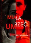Okładka ksiązki - Miała umrzeć