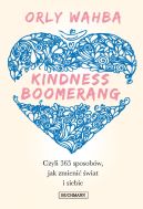 Ok�adka - Kindness Boomerang 365 sposob�w, jak zmieni� �wiat i siebie