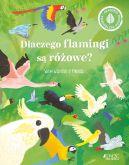Ok�adka - Dlaczego flamingi s� r�owe?. Wiem wszystko o ptakach.