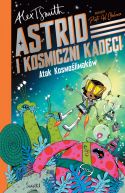 Okadka ksizki - Atak Kosmolimakw! Astrid i Kosmiczni Kadeci. Tom 1