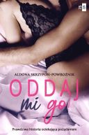 Okładka ksiązki - Oddaj mi go 