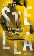 Okładka -  Stella. Pragnienie wolności