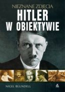 Ok�adka - Hitler w obiektywie. Nieznane zdj�cia