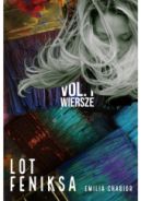 Ok�adka - Lot feniksa - Vol. I - Wiersze