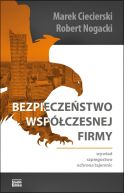 Ok�adka - Bezpiecze�stwo wsp�czesnej firmy. Wywiad, szpiegostwo, ochrona tajemnic