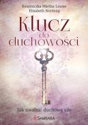 Okadka ksiki - Klucz do duchowoci. Jak uwolni duchow si