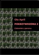 Okadka ksizki - Pokrzywdzona 2. Czowiek z peronu