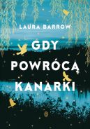 Okładka - Gdy powrócą kanarki
