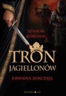 Okadka ksizki - Tron Jagiellonw