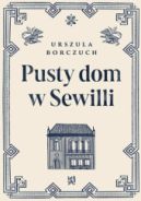 Ok�adka ksi�zki - Pusty dom w Sewilli