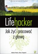 Okadka ksiki - Lifehacker. Jak y i pracowa z gow?
