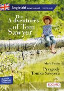 Okadka ksizki - The Adventures of Tom Sawyer/Przygody Tomka Sawyera - adaptacja klasyki z wiczeniami do nauki angielskiego