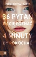 Okładka książki - 36 pytań, by Cię poznać, 4 minuty, by pokochać