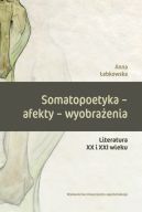 Okadka ksizki - Somatopoetyka - afekty - wyobraenia. Literatura XX i XXI wieku