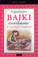 Ok�adka - Najpi�kniejsze bajki o gotowaniu w weso�ym wydaniu
