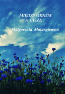 Okadka ksizki - Midzy oknem a cisz