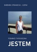 Ok�adka - Pomimo Parkinsona JESTEM