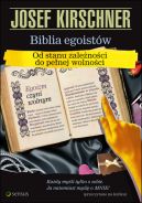 Okadka ksizki - Biblia egoistw. Od stanu zalenoci do penej wolnoci