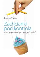 Okładka - Zachcianki pod kontrolą. Jak opanować pokusę jedzenia?