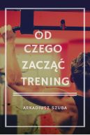 Ok�adka - Od czego zacz�� trening