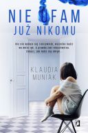 Okładka ksiązki - Nie ufam już nikomu