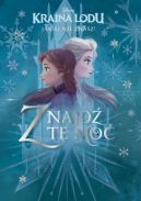 Ok�adka - Znajd� t� moc. Kraina Lodu jakiej nie znasz!